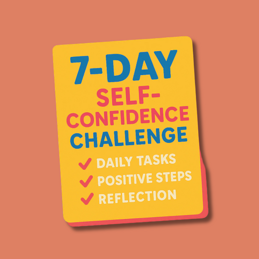 (Bonus) 7- DAY self confidence challenge